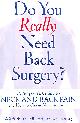 0195158350 FILLER, AARON G., Do You Really Need Back Surgery?: A Surgeon's Guide to Neck and Back Pain and How to Choose Your Treatment