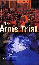 0717130622 O'BRIEN, JUSTIN, The Arms Trial