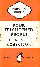 ROBERTSON E ARNOT, Four Frightened People