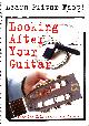 1844511324 ., Looking After Your Guitar: Everyday Maintenance and Repairs (Learn Guitar Fast)