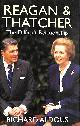 0091926084 ALDOUS, RICHARD, Reagan and Thatcher: The Difficult Relationship