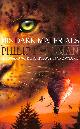 1407109421 PULLMAN, PHILIP, His Dark Materials Trilogy: Northern Lights, Subtle Knife, Amber Spyglass