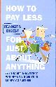 0276429478 READER'S DIGEST, How to Pay Less for Just About Anything: The Insider Knowledge You Need to Make Your Money Go Further