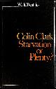 043610010X CLARK, COLIN, Starvation or Plenty (World Realities S.)