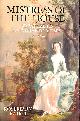 0297830783 BAIRD, ROSEMARY, Mistress of the House: Great Ladies and Grand Houses 1670-1830