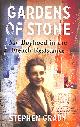 1444760599 STEPHEN GRADY; MICHAEL WRIGHT [COLLABORATOR], Gardens of Stone: My Boyhood in the French Resistance (Extraordinary Lives, Extraordinary Stories of World War Two)