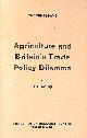 0902926012 JOSLING, T. E., Agriculture and Britain's Trade Policy Dilemma (Thames essays)