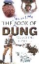 0750940514 CAROLINE HOLMES, The Not So Little Book of Dung