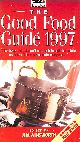 0852026218 AINSWORTH, JIM [EDITOR], The Good Food Guide 1997 ("Which?" Guides)