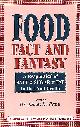 0952040549 LE FANU, JAMES, Food Fact and Fantasy: A Reappraisal of Salt, Sugar, Fat in Diet and Health
