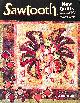 157432960X LASCO, LINDA B, Sawtooth: New Quilts from an Old Favorite