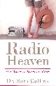 1628651865 COLLINS, DR. SAM, Radio Heaven: One Woman's Journey to Grace