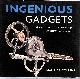 0715321897 COLLINS, MAURICE, Ingenious Gadgets: Guess the Obscure Purpose of Over 100 Eccentric Contraptions