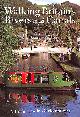 026167210X ATTERBURY, PAUL; BELLAMY, DAVID [INTRODUCTION], Walking Britain's Rivers and Canals
