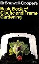 0583128637 WILFRED EDWARD SHEWELL-COOPER, Basic Book of Cloche and Frame Gardening (Cloches)