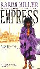 1841496774 MILLER, KAREN, Empress: Godspeaker: Book One