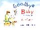 071520940X GRIFFITHS, GILLIAN; MACLEOD, LINDSAY, Goodbye Baby: Cameron's Story