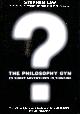 0747232687 LAW, STEPHEN, The Philosophy Gym: 25 Short Adventures in Thinking