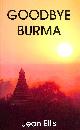 0956851096 ELLIS, JEAN, Goodbye Burma