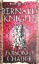 0743492064 KNIGHT, BERNARD, The Poisoned Chalice: A Crowner John Mystery