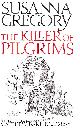 075154258X SUSANNA GREGORY, The Killer of Pilgrims (Matthew Bartholomew Chronicles): The Sixteenth Chronicle of Matthew Bartholomew (Chronicles of Matthew Bartholomew)