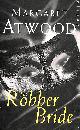 1853817228 ATWOOD, MARGARET, The Robber Bride: Margaret Atwood