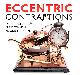 0715318217 COLLINS, MAURICE, Eccentric Contraptions: An Amazing Gadgets, Gizmos and Thingamambobs