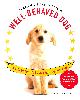 0312598971 JULIE A. BJELLAND, Imagine Life with a Well-Behaved Dog: A 3 Step Positive Dog Training Program