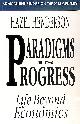 074490109X HENDERSON, HAZEL, Paradigms in Progress: Life Beyond Economics
