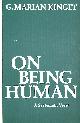 0155674919 KINGET, MARIAN G., On Being Human: A Systematic View