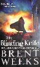 1841499080 WEEKS, BRENT, The Blinding Knife: Book 2 of Lightbringer