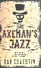 1447258886 CELESTIN, RAY, The Axeman's Jazz