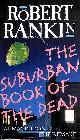 0552139238 RANKIN, ROBERT, The The Suburban Book Of The Dead: Armageddon III: The Remake