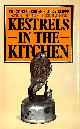 0491022476 ATKINS, MEG ELIZABETH, Kestrels in the Kitchen: Story of Bob and Pat Ratcliffe