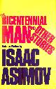  ISAAC ASIMOV, The Bicentennial Man