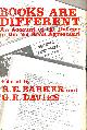 0333052676 BARKER, RONALD E.; DAVIES, G.R., Books are Different: Account of the Defence of the Net Book Agreement
