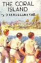  R M BALLANTYNE (ABRIDGED AND EDITED BY W; COLOUR PLATES BY NAT LONG [ILLUSTRATOR], Coral Island