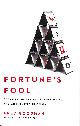 0743269985 GOODMAN, FRED, Fortune's Fool: Edgar Bronfman, Jr., Warner Music, and an Industry in Crisis
