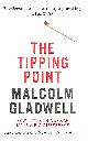 0349113467 MALCOLM GLADWELL, The Tipping Point: How Little Things Can Make a Big Difference