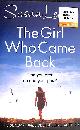 0099586541 LEWIS, SUSAN, The Girl Who Came Back: Her worst nightmare is standing on her doorstep (The Detective Andee Lawrence Series, 2)