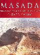 1566490332 YADIN, YIGAEL, Masada: Herod's Fortress and the Zealots' Last Stand