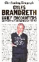 1842750720 BRANDRETH, GYLES, Brief Encounters: Meetings with Remarkable People
