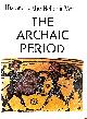 0435366017 CHRISTOPOULOS, GEORGE A. [EDITOR]; SHERRARD, P. [TRANSLATOR];, The Archaic Period (v. 2) (History of the Hellenic World)