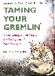 0060520221 CARSON, RICK, Taming Your Gremlin (Revised Edition): A Surprisingly Simple Method for Getting Out of Your Own Way