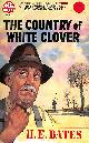  H.E. BATES, The Country of White Clover