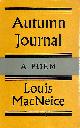  LOUIS MACNEICE, Autumn Journal : A Poem By Louis MacNeice