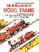 0706362411 MCHOY, PETER [EDITOR], World Guide to Model Trains