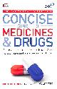 0241201012 DK, BMA Concise Guide to Medicine & Drugs: Your Essential Quick Reference to Over 2,500 Prescription and Over-the-Counter Drugs