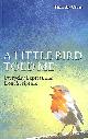 1781915539 CROSS, TIMOTHY, A Little Bird Told Me: Everyday Expressions from Scripture