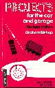 0333372204 BISHOP, G.D., Projects for the Car and Garage (No. 2) (Electronic Projects)